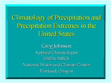 Climatology of Precipitation and Precipitation Extremes in the United States