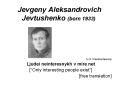 Jevgeny Aleksandrovich Jevtushenko (born 1933) PowerPoint PPT Presentation