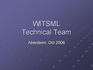 WITSML Technical Team