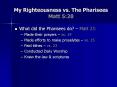 My Righteousness vs' The Pharisees Matt 5:20 PowerPoint PPT Presentation