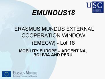 EMUNDUS18 ERASMUS MUNDUS EXTERNAL COOPERATION WINDOW EMECW Lot 18