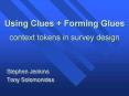 Using Clues Forming Glues context tokens in survey design PowerPoint PPT Presentation