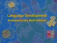 Language Development PowerPoint PPT Presentation
