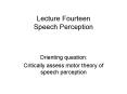 Lecture Fourteen Speech Perception PowerPoint PPT Presentation