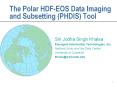 The Polar HDF-EOS Data Imaging and Subsetting (PHDIS) Tool PowerPoint PPT Presentation