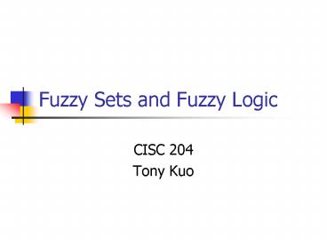 Fuzzy Sets and Fuzzy Logic