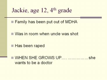 Jackie, age 12, 4th grade