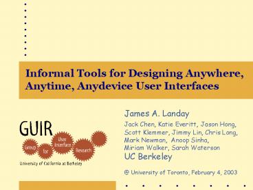 Informal Tools for Designing Anywhere, Anytime, Anydevice User Interfaces