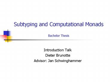 Subtyping and Computational Monads Bachelor Thesis