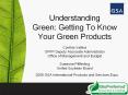 Understanding Green: Getting To Know Your Green Products  Cynthia Vallina OFPP Deputy Associate Administrator Office of Management and Budget Sueanne Pfifferling United Soybean Board PowerPoint PPT Presentation