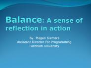 Balance: A sense of reflection in action