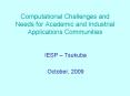 Computational Challenges and Needs for Academic and Industrial Applications Communities PowerPoint PPT Presentation
