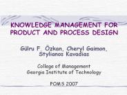 KNOWLEDGE MANAGEMENT FOR PRODUCT AND PROCESS DESIGN
