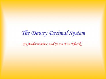 The Dewey Decimal System