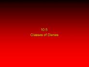 10.5 Classes of Dienes