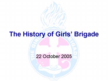 The History of Girls Brigade presentation | free to view