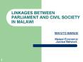 LINKAGES BETWEEN PARLIAMENT AND CIVIL SOCIETY IN MALAWI PowerPoint PPT Presentation