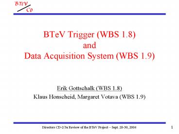BTeV Trigger WBS 1'8 and Data Acquisition System WBS 1'9
