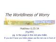 The Worldliness of Worry PowerPoint PPT Presentation