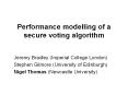 Performance modelling of a secure voting algorithm PowerPoint PPT Presentation