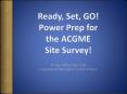 Ready, Set, GO Power Prep for the ACGME Site Survey PowerPoint PPT Presentation