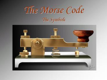 The%20Morse%20Code%20The%20Symbols