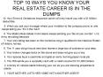 TOP 10 WAYS YOU KNOW YOUR REAL ESTATE CAREER IS IN THE DUMPS PowerPoint PPT Presentation