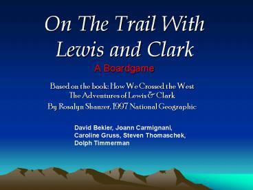 On The Trail With Lewis and Clark A Boardgame