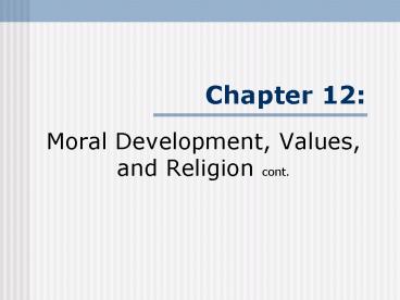 Moral Development, Values, and Religion cont'