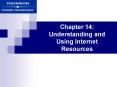 Chapter 14: Understanding and Using Internet Resources PowerPoint PPT Presentation