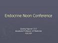 Endocrine Noon Conference PowerPoint PPT Presentation
