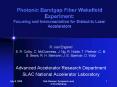 Photonic Bandgap Fiber Wakefield Experiment: Focusing and Instrumentation for Dielectric Laser Accelerators PowerPoint PPT Presentation