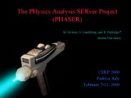 The PHysics Analysis SERver Project (PHASER)