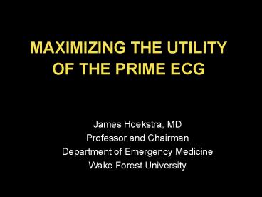MAXIMIZING THE UTILITY OF THE PRIME ECG