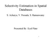Selectivity Estimation in Spatial Databases