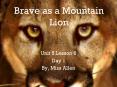 Brave as a Mountain Lion PowerPoint PPT Presentation