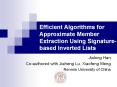 Efficient Algorithms for Approximate Member Extraction Using Signature-based Inverted Lists PowerPoint PPT Presentation