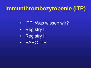 Immunthrombozytopenie ITP