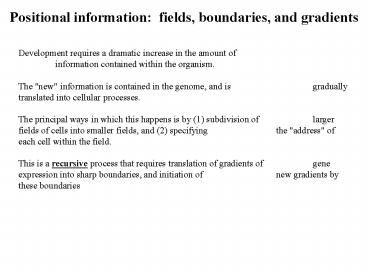 Positional information: fields, boundaries, and gradients