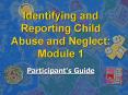 Identifying and Reporting Child Abuse and Neglect: Module 1 PowerPoint PPT Presentation