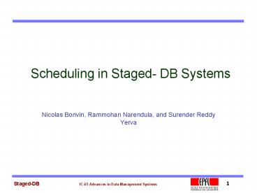 Scheduling in Staged- DB Systems