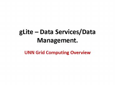 gLite Data ServicesData Management'
