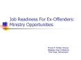 Job Readiness For Ex-Offenders: Ministry Opportunities PowerPoint PPT Presentation