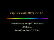 Physics with 500 GeV LC