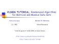 VLDB06 TUTORIAL: Randomized Algorithms for Matrices and Massive Data Sets PowerPoint PPT Presentation