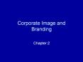 Corporate Image and Branding PowerPoint PPT Presentation