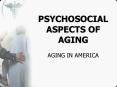 PSYCHOSOCIAL ASPECTS OF AGING PowerPoint PPT Presentation