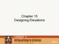 Chapter 15 Designing Elevations PowerPoint PPT Presentation