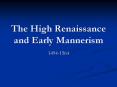 The High Renaissance and Early Mannerism PowerPoint PPT Presentation