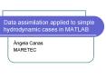 Data assimilation applied to simple hydrodynamic cases in MATLAB PowerPoint PPT Presentation
